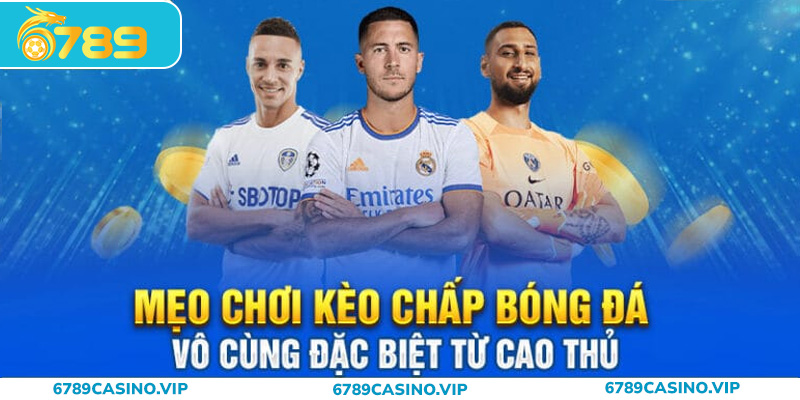 Mẹo chơi kèo chấp bóng đá
