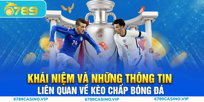 Thông tin liên quan về kéo chấp bóng đá