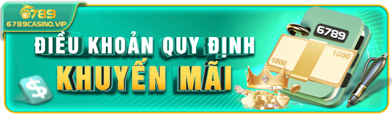 Hướng Dẫn Quy Tắc & Chính Sách Khuyến Mãi 6789casino.vip Mới Nhất