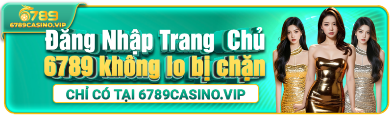 Đăng Nhập 6789 Tại 6789casino. – Nhận Ưu Đãi Siêu Tốc Trong 5 Giây
