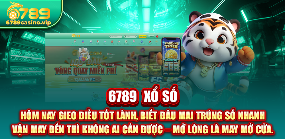 Xổ Số 6789 Là Gì? Hướng Dẫn Theo Dõi Nhanh Tại 6789 Casino
