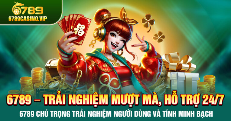 CASINO LIVE 6789 – TRẢI NGHIỆM SÒNG BÀI TRỰC TIẾP ĐỈNH CAO